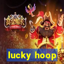 lucky hoop